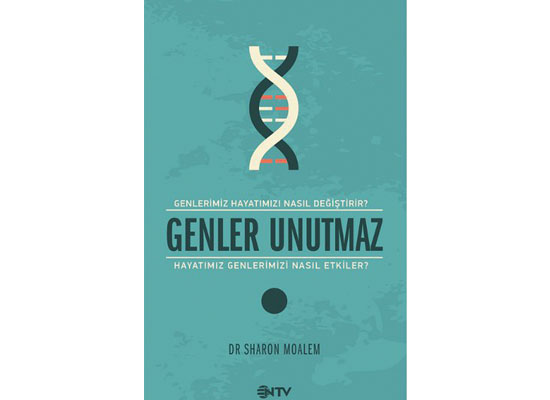 Biz unuturuz, genler aktarır