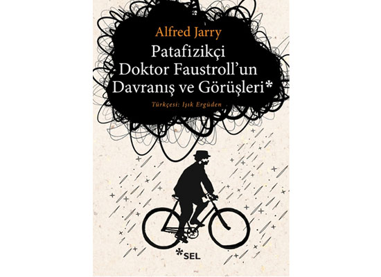 Jarry’nin muhteşem hayal dünyası