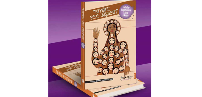 'Kirpiğiniz Yere Düşmesin' kitapçılarda