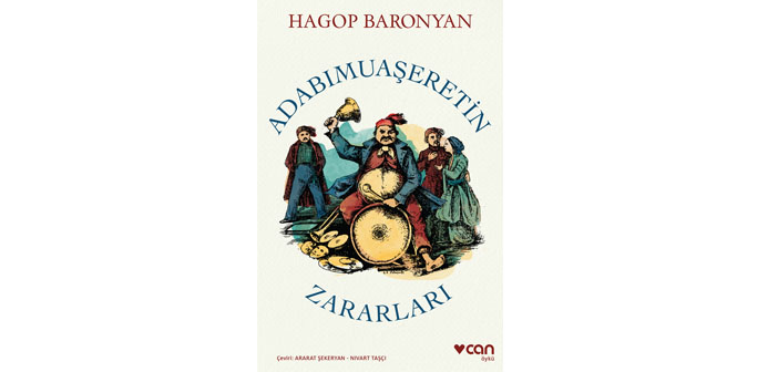 Baronyan’ın kaleminden: ‘Adabımuaşeretin Zararları’