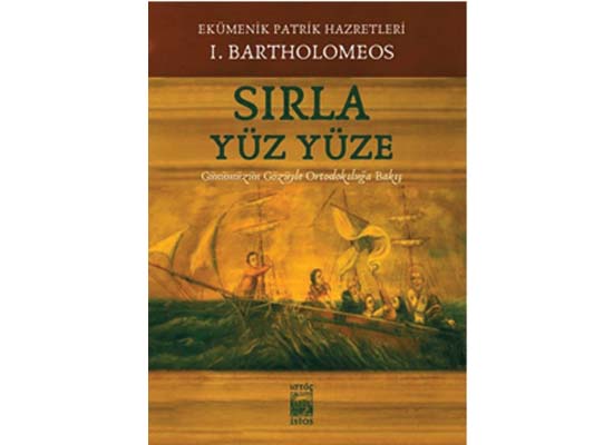 Ekümenik Patrik’in gözüyle Ortodoksluk