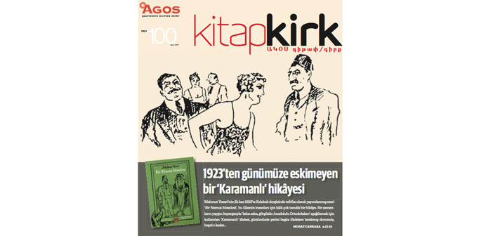 KİTAP/ԳԻՐՔ MART: 1923’ten günümüze eskimeyen bir ‘Karamanlı’ hikâyesi