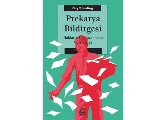 Prekaryalaştırabildiklerinden misiniz?