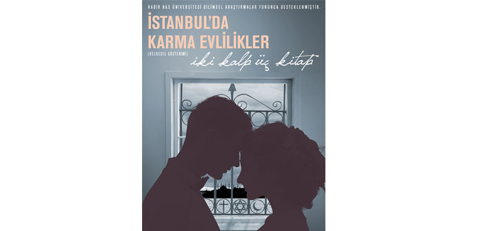 Karma evlilikler belgesel oldu