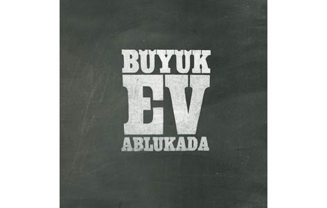 Büyük Ev Ablukada’dan Albüm Taşı