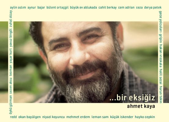 Ahmet Kaya’yı dinlemek, sadece müzik dinlemek değildir