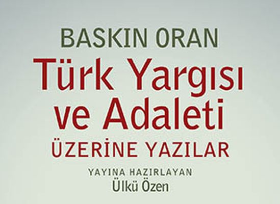 Baskın Oran’dan adalet dersleri